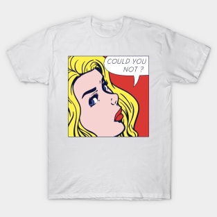 Could You Pop T-Shirt